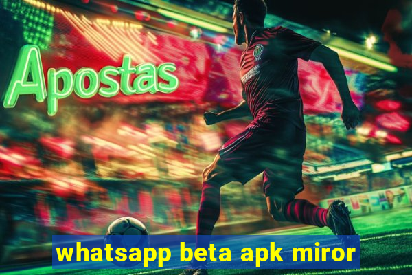 whatsapp beta apk miror